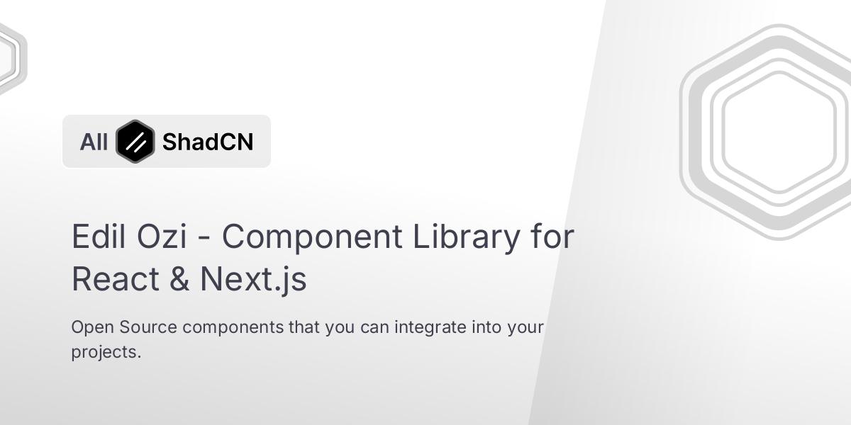 Edil Ozi - Component Library for React & Next.js | All Shadcn