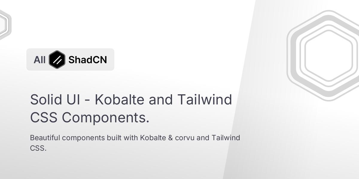 Solid UI - Kobalte and Tailwind CSS Components. | All Shadcn