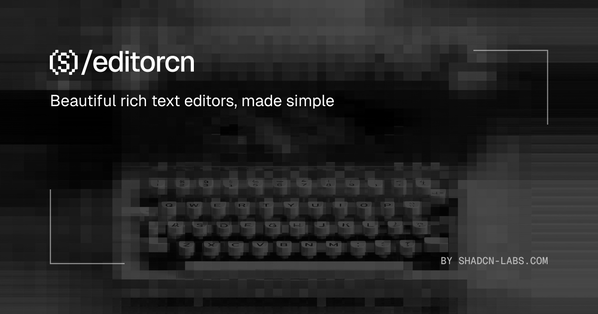 EditorCN: Build Modern Rich Text Editors with shadcn/ui