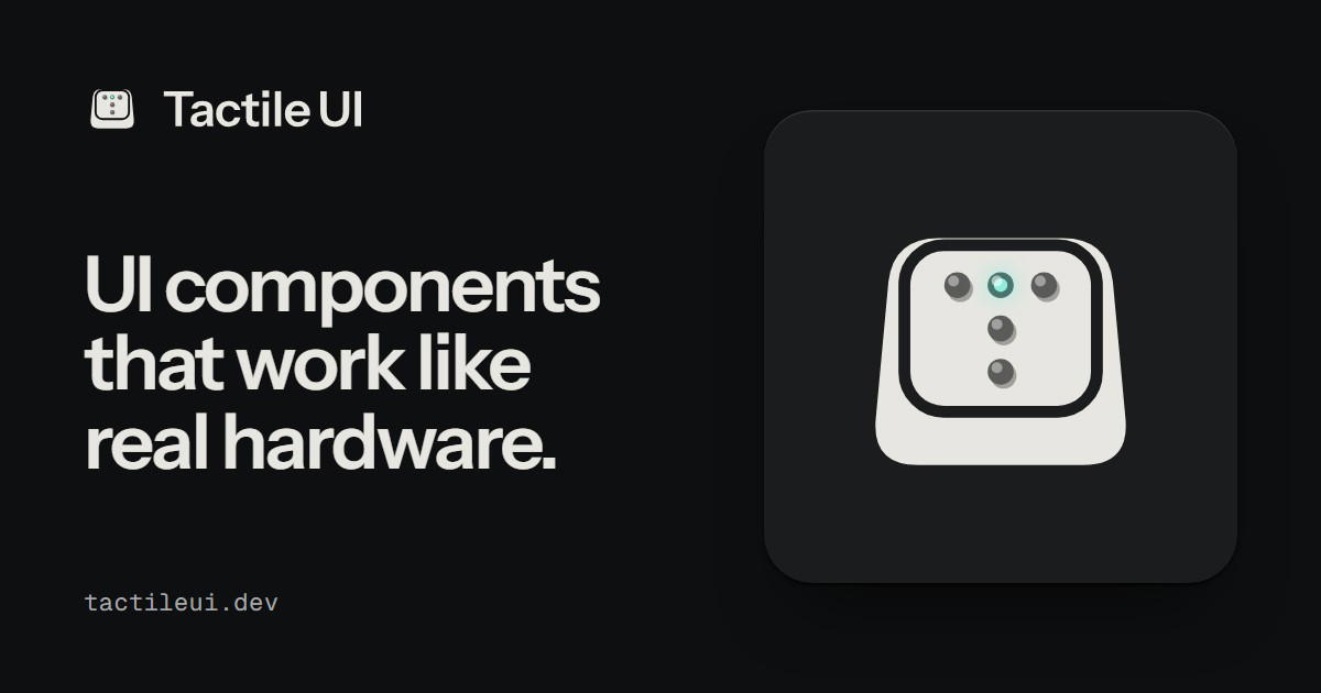 Tactile UI: Interactive UI Components